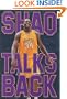 Shaq Talks Back: The Uncensored Word on My Life and Winning in the NBA