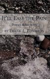  : It'll Ease the  Pain: Poems & Stories