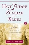 Hot Fudge Sundae Blues: A Novel
