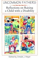 Uncommon Fathers: Reflections on Raising a Child With a Disability