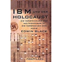 IBM und der Holocaust. Die Verstrickung des Weltkonzerns in die Verbrechen der Nazis