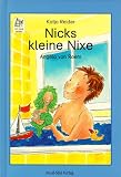 Nicks kleine Nixe - Ein Badewannen- Abenteuer - ( Ab 6 J.) - Katja Reider, Angela von Roehl