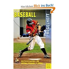 Regelheft Baseball: Das offizielle Regelwerk des Deutschen Baseball und Softball Verbandes (DBV)