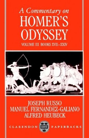 A Commentary on Homer's Odyssey: Volume III: Books XVII-XXIV: Books XVII-XXIV Vol 3 (Clarendon Paperbacks)
