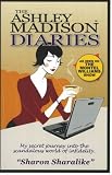 The Ashley Madison Diaries: My Secret Journey into the Scandalous World of Infidelity