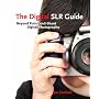 The Digital SLR Guide: Beyond Point-and-Shoot Digi&hellip by Jon Canfield