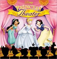 Disney's Princess Theater (Disney Princess (Random House Hardcover))