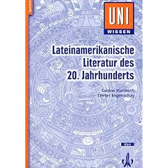 Uni-Wissen, Lateinamerikanische Literatur des 20. Jahrhunderts