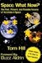 Space: What Now?: The Past, Present, and Possible Futures of Activities in Space