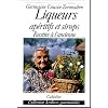 Liqueurs, ap�ritifs et sirops : Recettes � l'ancienne