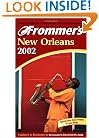 Frommer's New Orleans 2002 (Frommer's Complete Guides)