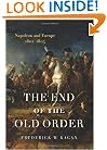 The End of the Old Order: Napoleon and Europe, 1801-1805 (v. 1)