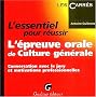 L'essentiel pour r�ussir l'�preuve orale de culture g�n�rale : Conversation avec le jury et motivations professionnelles