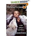 Click here to buy Wild Harmonies: A Life of Music and Wolves by  Helene Grimaud.