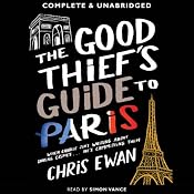 Good Thief's Guide to Paris, The: Good Thief Mysteries, Book 2 | [Chris Ewan]