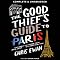 Good Thief's Guide to Paris, The: Good Thief Mysteries, Book 2