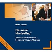 H&ouml;rbuch Das neue Hardselling: Verkaufen heißt verkaufen
