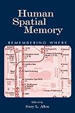 Human Spatial Memory: Remembering Where