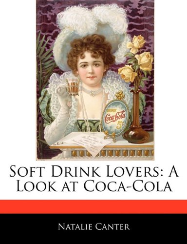 Soft Drink Lovers: A Look at Coca-Cola