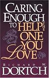 Caring Enough to Help the One You Love