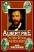 Search : Albert Pike: The Man Behind the Monument