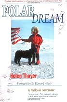 Polar Dream: The First Solo Expedition By a Woman and Her Dog to the Magnetic North Pole