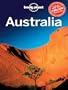 Lonely Planet Australia: Australia Travel Guide Book, Including Sydney, Melbourne, Perth, Uluru, and the Great Barrier Reef