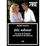 Eric Rohmer : les jeux de l'amour, du hasard et du discours book cover