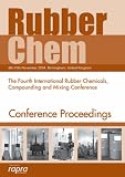 Rubberchem 2004 : 4th international rubber chemicals, compounding and mixing conference : organised by Rapra Technology Ltd : Birmingham UK, 9-10 Nevember 2004