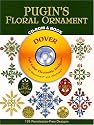 Pugin's Floral Ornament (Dover Full-Color Electronic Design)