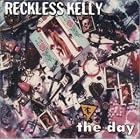 The Day by Reckless Kelly