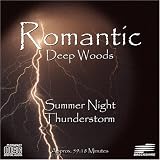 ROMANTIC Deep Woods Summer Night THUNDERSTORM Audio CD