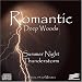 ROMANTIC Deep Woods Summer Night THUNDERSTORM Audio CD