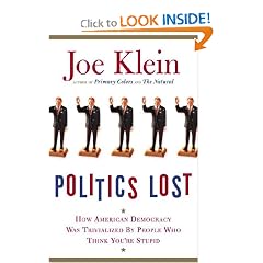 Politics Lost: How American Democracy Was Trivialized By People Who Think You're Stupid