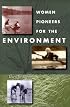 Women Pioneers For The Environment