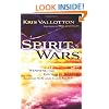 Spirit Wars: Winning the Invisible Battle Against Sin and the Enemy