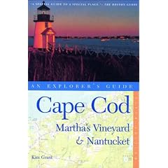 Cape Cod, Martha's Vineyard, & Nantucket: An Explorer's Guide
