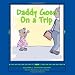 Daddy Goes On a Trip: Dealing With Travel and Deployment