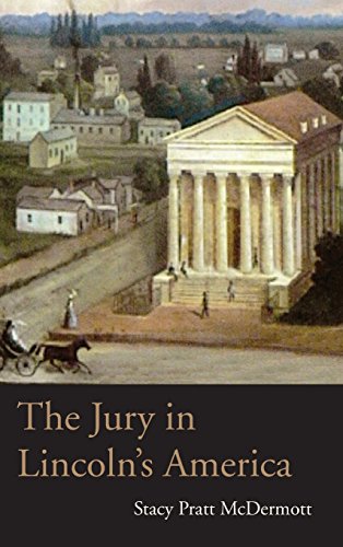 The Jury in LincolnEEs America (Law Society & Politics in the Midwest)