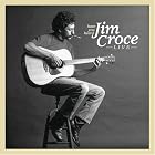 Click here to buy Have You Heard Jim Croce Live by  Jim Croce .