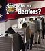 What Are Elections? (First Guide to Government)
