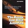 The Roads That Built America: The Incredible Story of the U.S. Interstate System