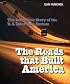 The Roads That Built America: The Incredible Story of the U.S. Interstate System