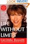 Life Without Limits: Clarify What You Want, Redefine Your Dreams, Become the Person You Want to Be
