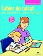 Pas � pas : Cahier de calcul pour apprendre � compter pas � pas