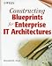 Book Constructing Blueprints for Enterprise It Architectures