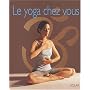 Le yoga chez vous de Tara Fraser
