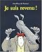 Je suis revenu ! Je suis revenu !