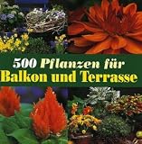 Produkt-Bild: 500 Pflanzen f&uuml;r Balkon und Terrasse