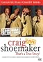 Craig Shoemaker: Live - That's A True Story!